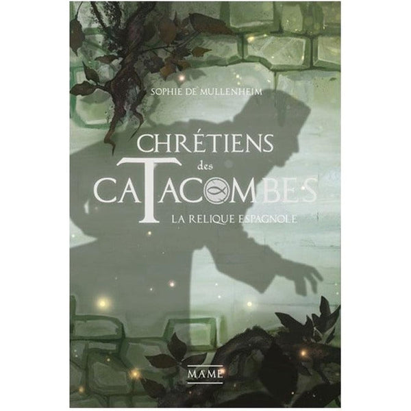 Chrétiens des Catacombes  - La relique espagnole