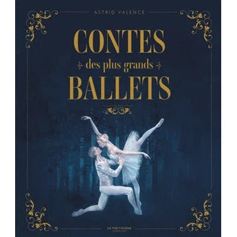 Contes des plus grands ballets - Astrid VALENCE