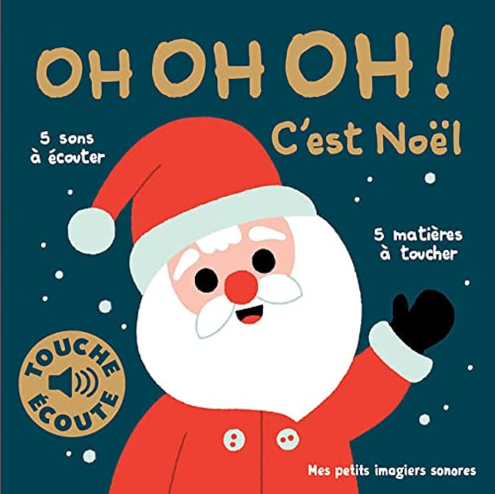 Oh oh oh ! C'est Noël 1 son, 1 image, 1 matière - Gallimard Jeunesse