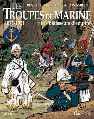 Les troupes de marine tome 2 - Les bâtisseurs d'empire