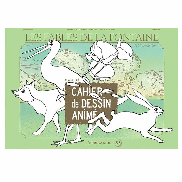 Les Fables de La Fontaine et Gustave Doré Vol. 2 - Cahier de dessin animé