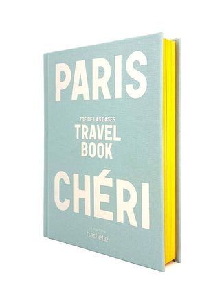 Paris Chéri - Travel Book par Zoé de las Cases
