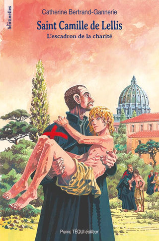 Saint Camille de Lellis - L'escadron de la charité