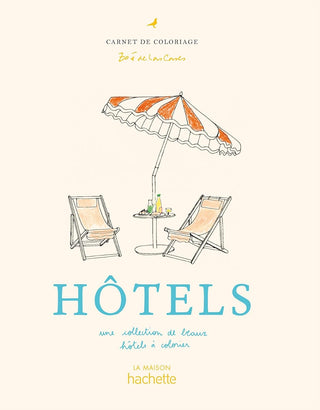 Cahier de coloriage - Hôtels par Zoé de las Cases