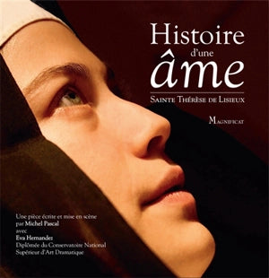 Histoire d'une âme - Sainte Thérèse de Lisieux - Magnificat