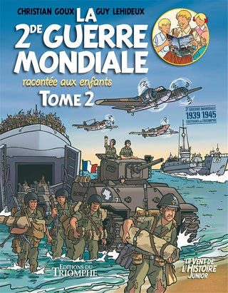 La Seconde Guerre mondiale racontée aux enfants tome 2