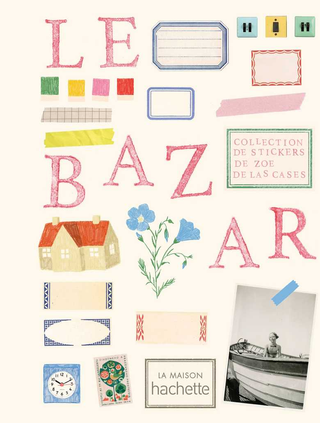 Le bazar - Collection de stickers par Zoé de las Cases