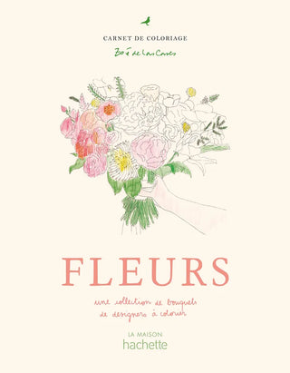 Cahier de coloriage - Fleurs par Zoé de las Cases