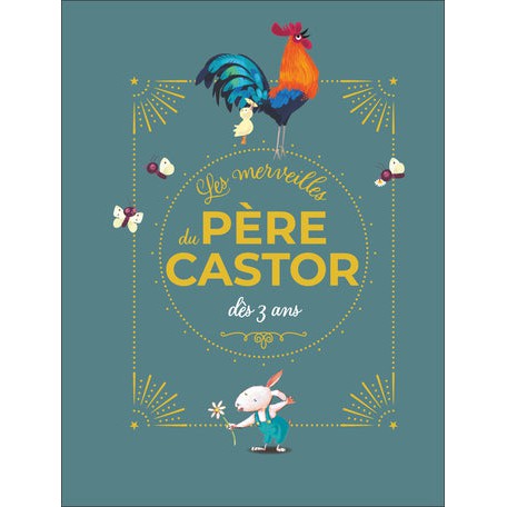 Les merveilles du Père Castor – Histoires dès 3 ans - Flammarion