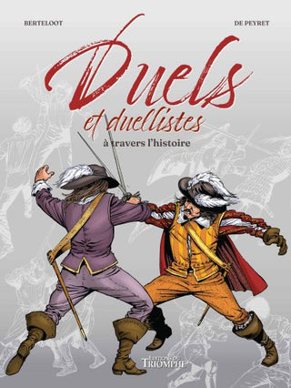 Duels et duellistes à travers l’histoire