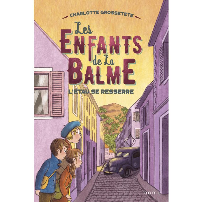 Les enfants de la Balme - L'étau se resserre Tome 3 - Mame