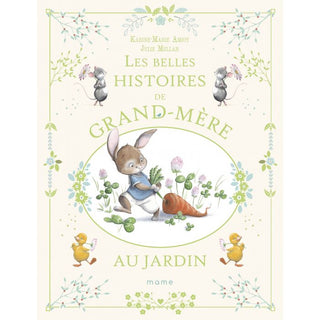 Les belles histoires de grand-mère au jardin - MAME