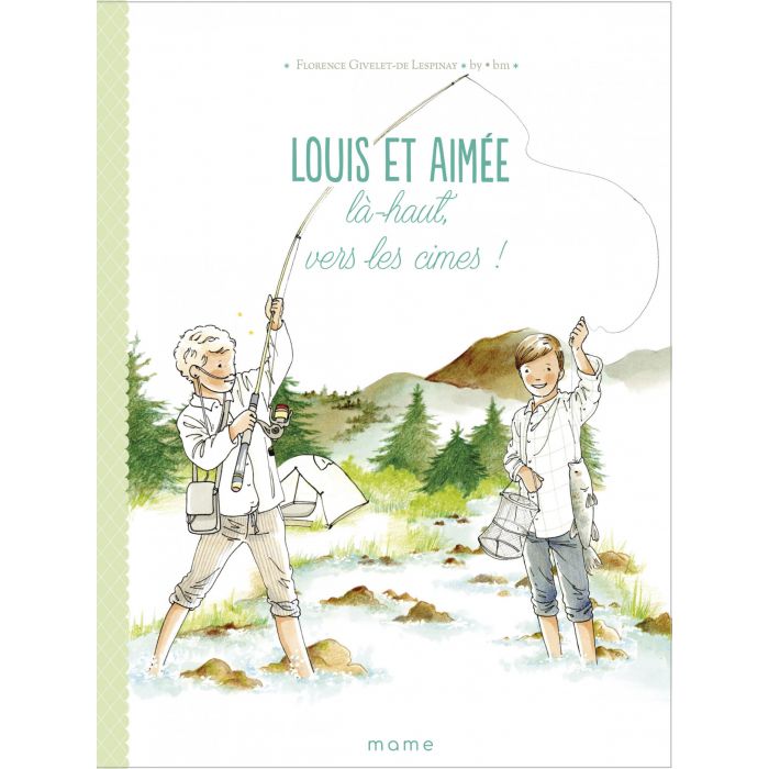 Louis et Aimée là-haut, vers les cimes - Mame