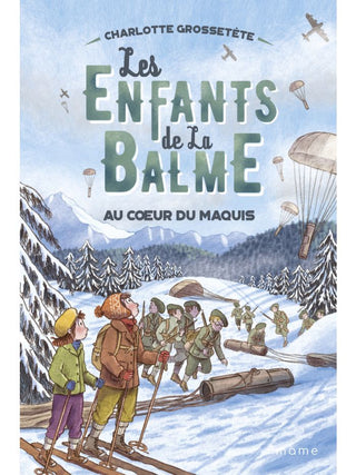 Les enfants de la Balme - Au coeur du maquis - Tome 5