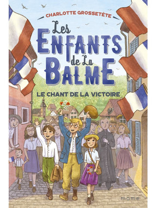 Les enfants de la Balme - Le chant de la victoire  - Tome 6