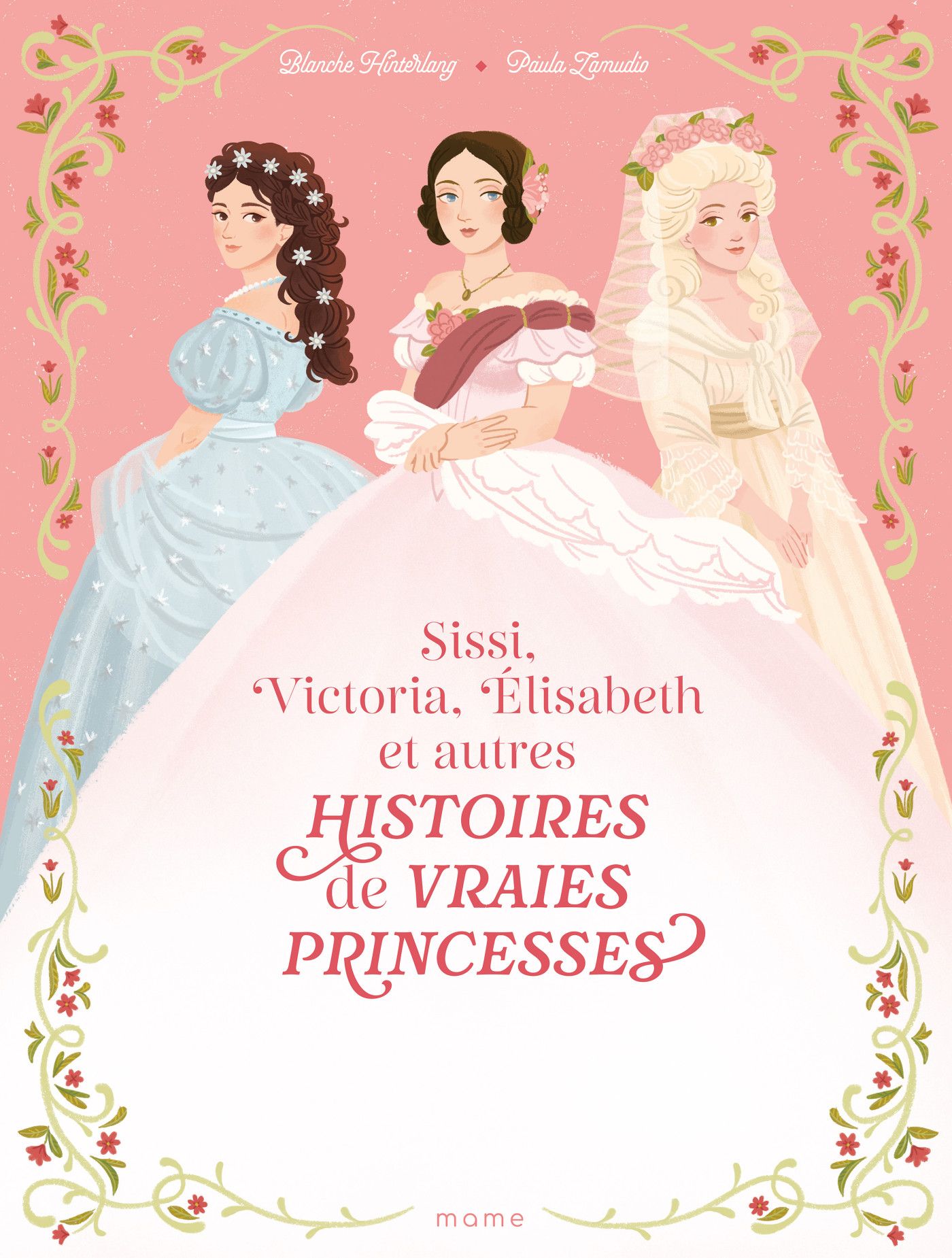 Histoires de vraies princesses Sissi, Victoria, Elisabeth... - Mame