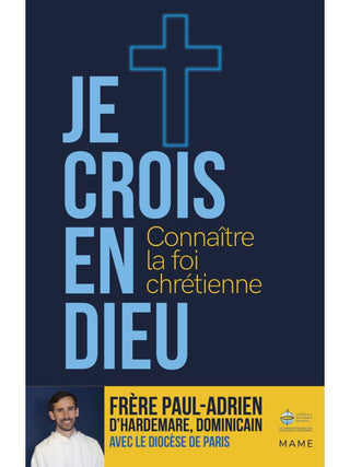 Je crois en Dieu, connaître la foi chrétienne - Parcours 15 ans et plus