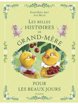 Les belles histoires de grand-mère - Pour les beaux jours