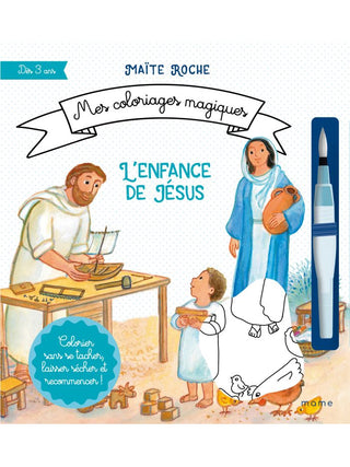 Mes coloriages magiques - L'enfance de Jésus