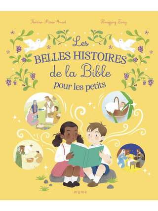 Les belles histoires de la Bible pour les petits