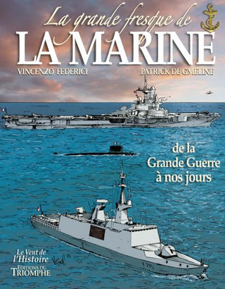 La grande fresque de la Marine, de la Grande Guerre à nos jours tome 4