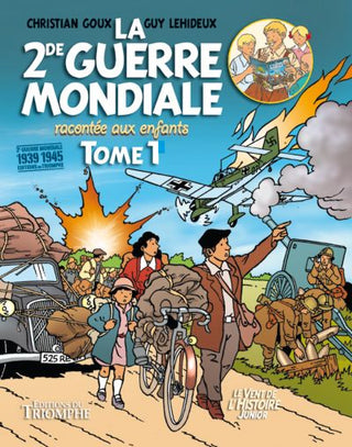 La Seconde Guerre mondiale racontée aux enfants tome 1