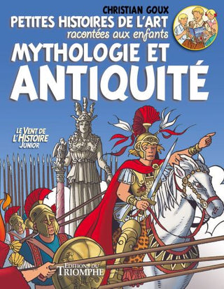 Petites histoires de l'Art racontées aux enfants, Mythologie et Antiquité tome 1