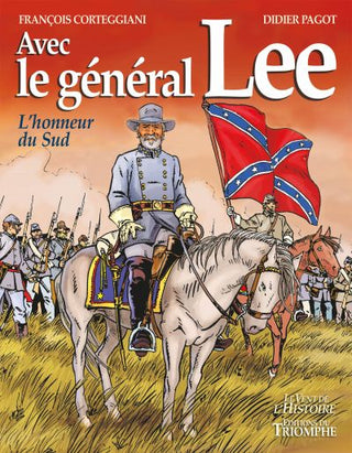 Avec le général Lee - L'honneur du Sud