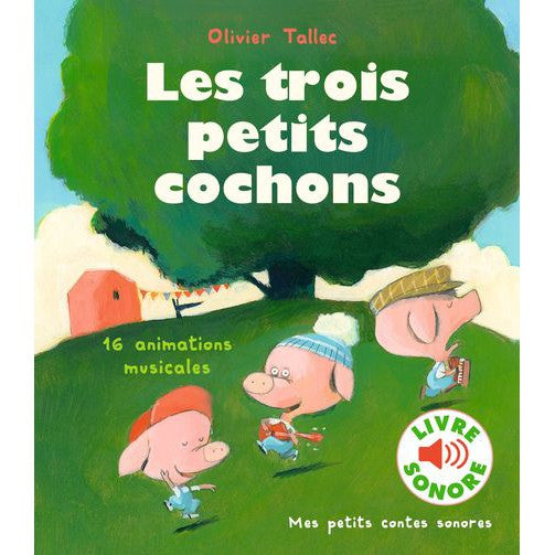 Les trois petits cochons - Mes petits contes sonores - Gallimard