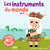 Les instruments du monde - Mes petits imagiers sonores - Gallimard