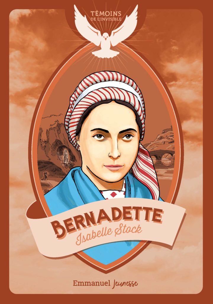 Bernadette témoins de l'Invisible