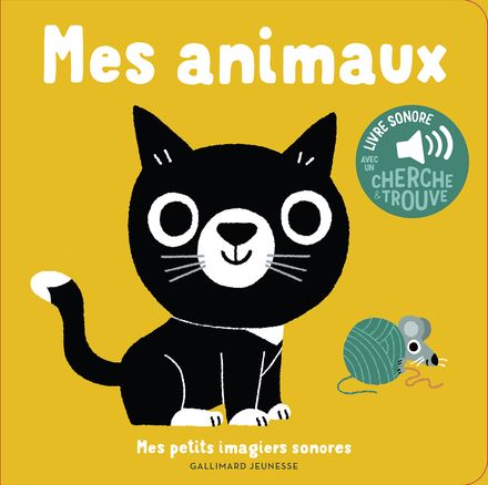 Mes animaux - Mes petits imagiers sonores - Gallimard