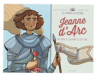 Les Lumières de l'Histoire - Jeanne d'Arc