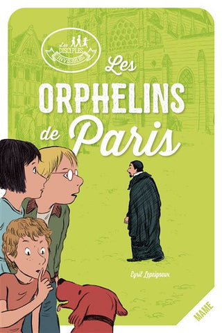 Les Disciples Invisibles - : Les Orphelins de Paris