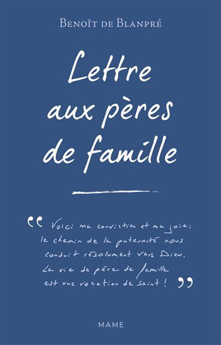 Lettre aux pères de famille - Benoît de Blanpré