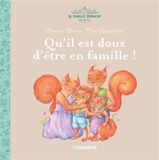 La Famille Panache - : Qu'il est doux d être en famille !