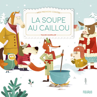 La soupe au caillou – Mes premiers contes et classiques