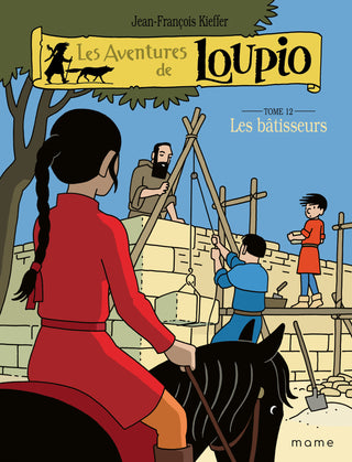 Les aventures de Loupio – Tome 12 – Les bâtisseurs