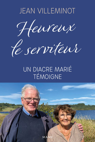 Heureux le serviteur – Un diacre marié témoigne