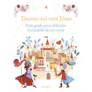 Tourne-toi vers Jésus - MAME