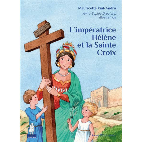 L'impératrice Hélène et la Sainte Croix