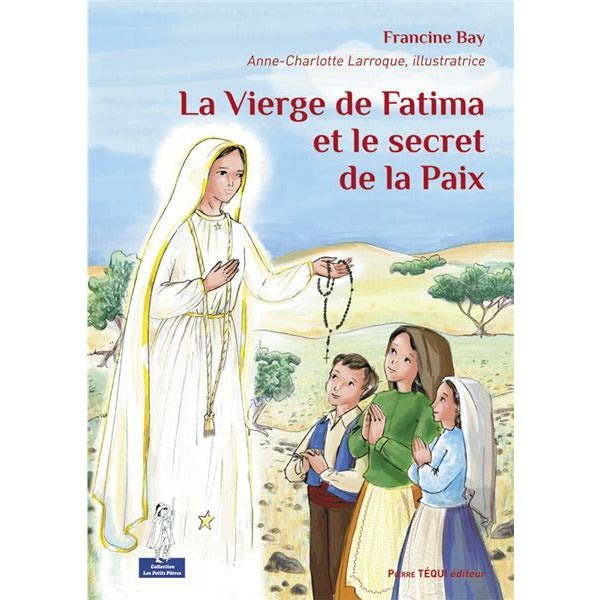 La Vierge de Fatima et le secret de la Paix