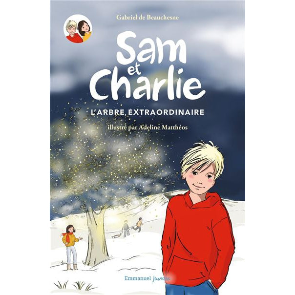 Sam et Charlie - L'arbre extraordinaire - Emmanuel jeunesse