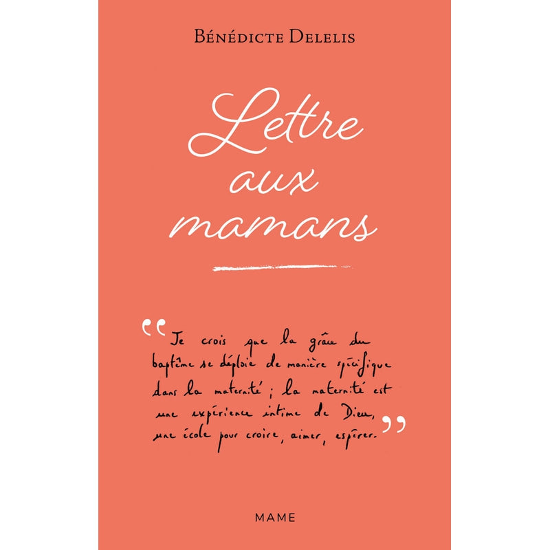 Lettre aux Mamans - Bénédicte Delelis