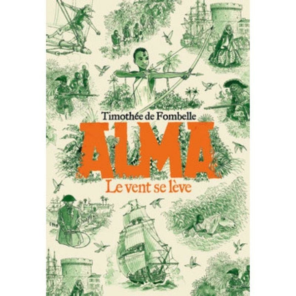 Alma Le vent se lève - Timothée de Fombelle