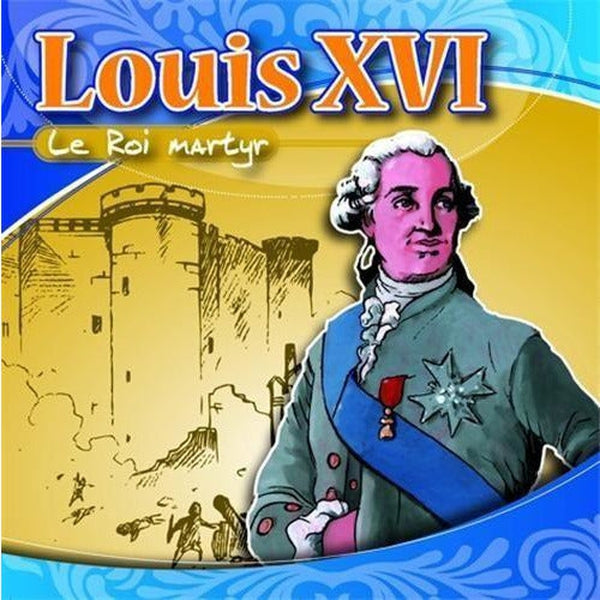 Louis XVI le roi martyr 