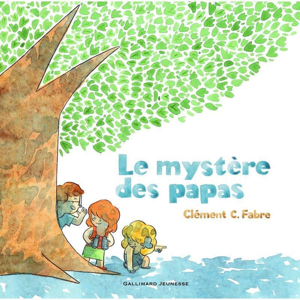 Le mystère des papas - Clément C. Fabre