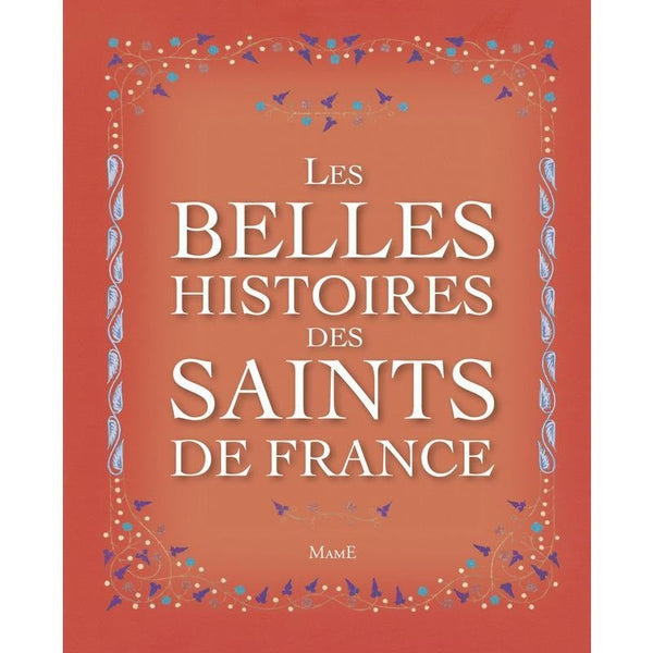 Les belles histoires des Saints de France
