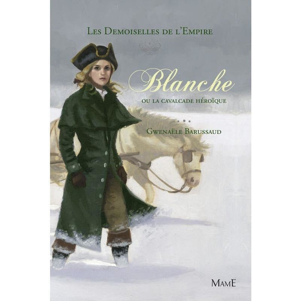 Les demoiselles de l'Empire : Blanche