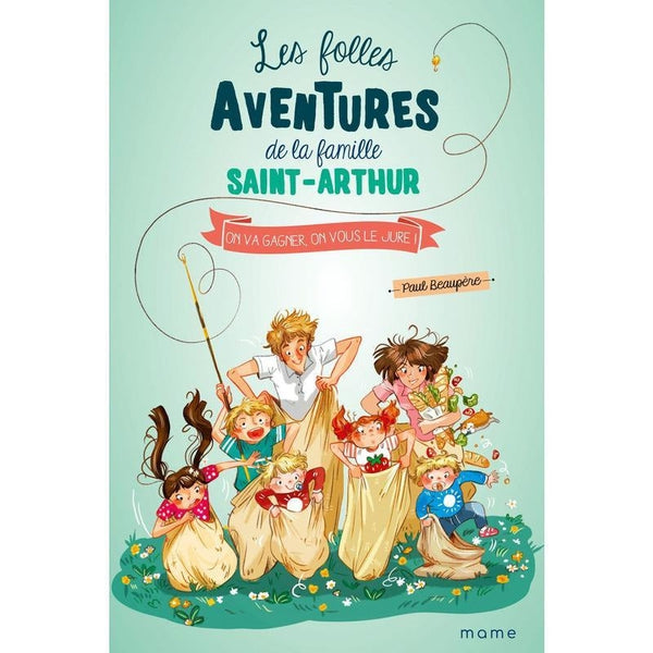 Les folles aventures de la famille Saint-Arthur - On va gagner, on vous le jure - Tome 9